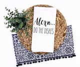 Alexa Do the Dishes Tea Towel