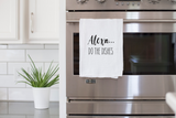 Alexa Do the Dishes Tea Towel