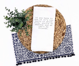 If You Have to Ask Tea Towel