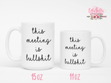 This meeting is bullshit Coffee Mug