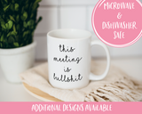 This meeting is bullshit Coffee Mug