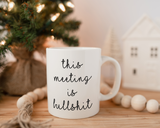 This meeting is bullshit Coffee Mug