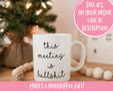This meeting is bullshit Coffee Mug