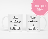 This meeting is bullshit Coffee Mug