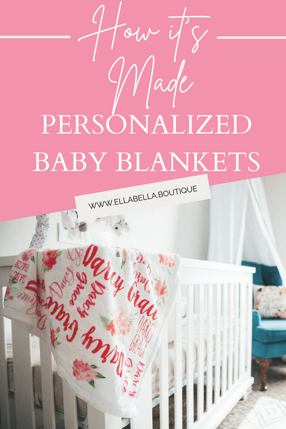 How It's Made: Personalized Baby Blankets